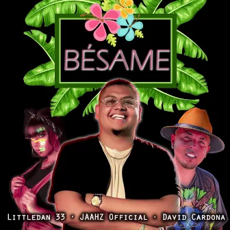 Bésame by JAAHZ Official