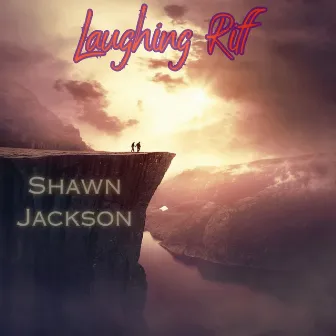 Laughing Riff by Shawn Jackson