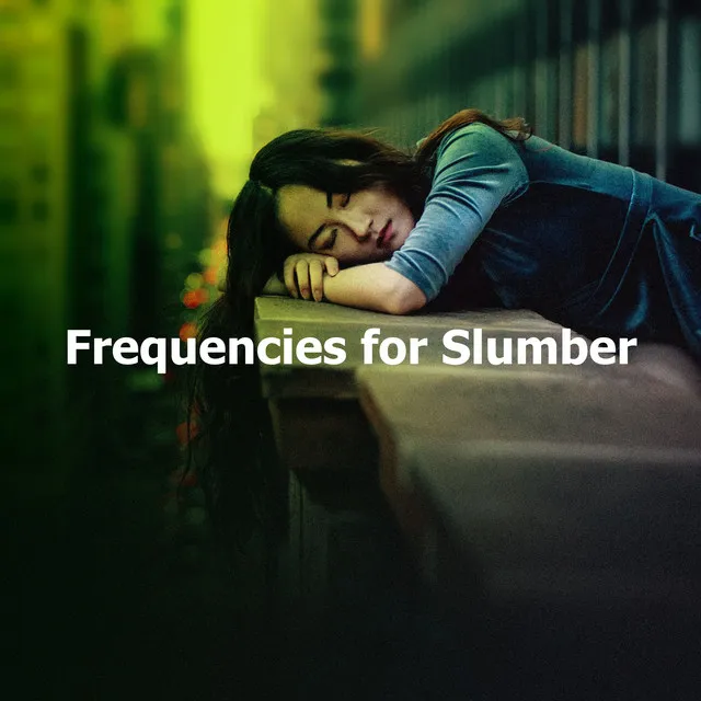 Frequencies for Slumber