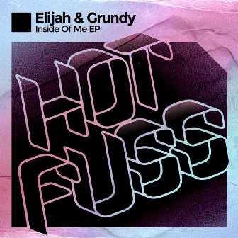 Inside of Me EP by Elijah & Grundy