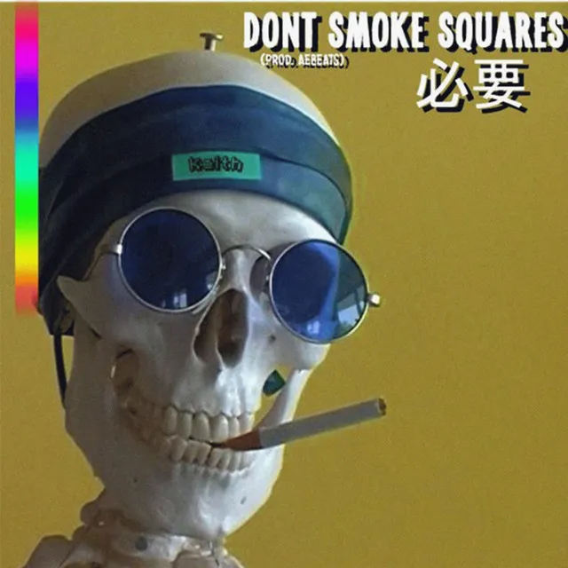 dontsmokesquares (2018)