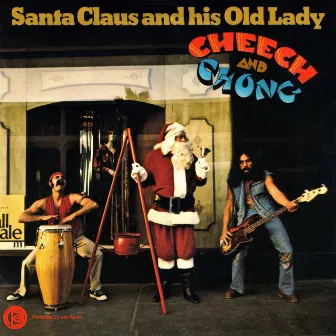 Santa Claus And His Old Lady by Cheech & Chong