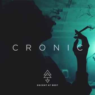 Cronic by Decent at Best