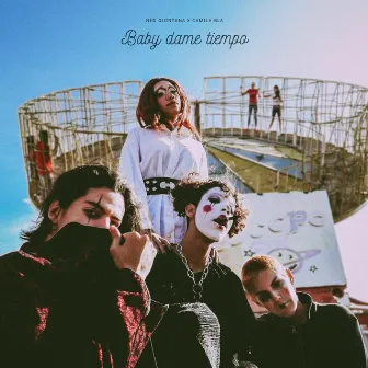 Baby Dame Tiempo - EP by Camila Bla