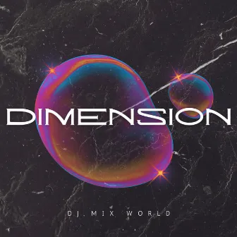 Dimension by DJ MIX WORLD