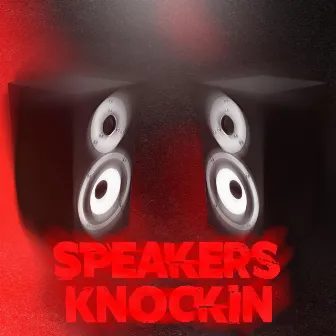 Speakers Knockin by Sin-cere