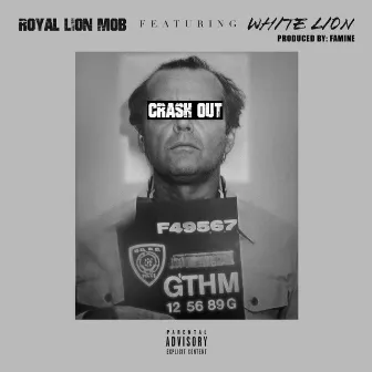 Crash Out by Royal Lion Mob