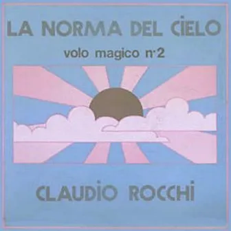 La Norma del Cielo (Volo Magico N. 2) by Claudio Rocchi