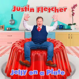 Jelly on a Plate by Justin Fletcher