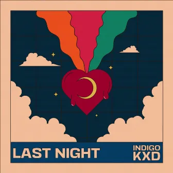 Last Night by Indigo Kxd