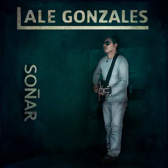 Soñar by Ale Gonzales