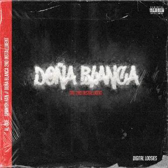 Doña Blanca The 2nd Installment by Spanish Ran