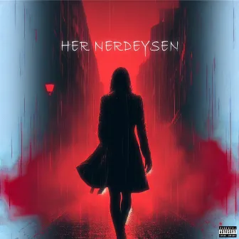 Her Nerdeysen by Gazi Music