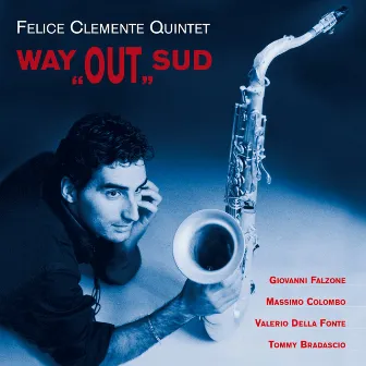 Way Out Sud by Felice Clemente Quintet