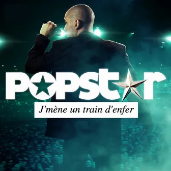 J'mène un train d'enfer by Popstar