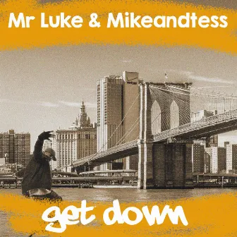 Get Down by Mikeandtess