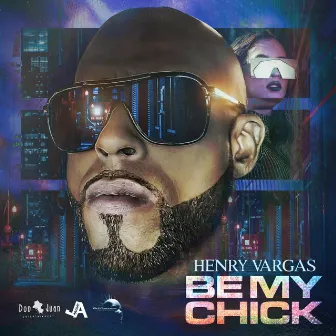 Be My Chic by Henry Vargas