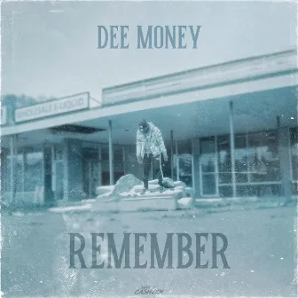 Remember by Dee Money