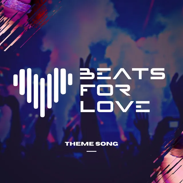 Theme Song (From "Beats For Love")