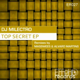 Top Secret Ep by Dj Milectro