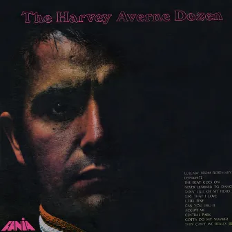 The Harvey Averne Dozen (Remastered 2024) by Harvey Averne