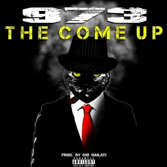 The Come Up by 973