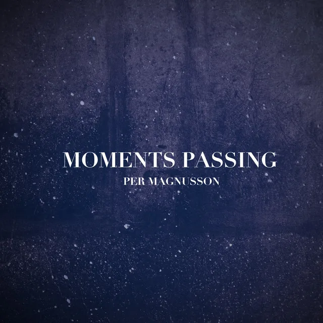 Moments Passing