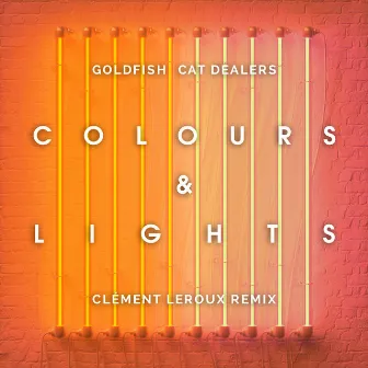 Colours & Lights (Clément Leroux Remix) by Clément Leroux