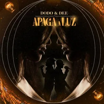 Apaga a Luz by Dodo & Dee