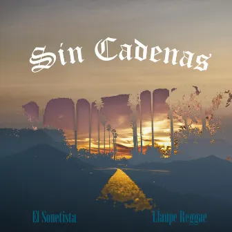 Sin Cadenas (single) by El Sonetista