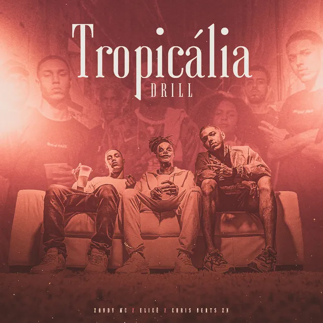 Tropicália Drill