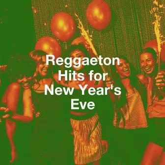 Reggaeton Hits for New Year's Eve by Reggaeton Street Band