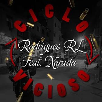 Ciclo Vicioso by Rodrigues Rl