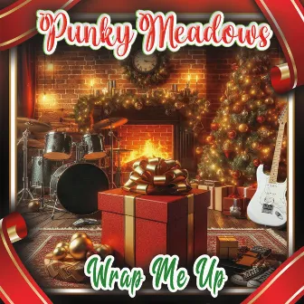 Wrap Me Up by Punky Meadows