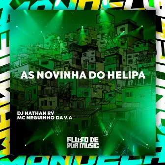 As Novinha do Helipa by DJ NATHAN RV