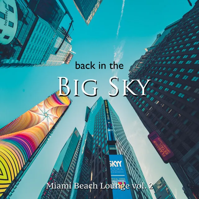 Back in the big sky (Miami Beach Lounge Vol. 2)