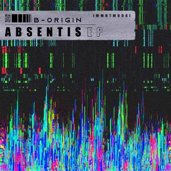 Absentis EP by B-Origin