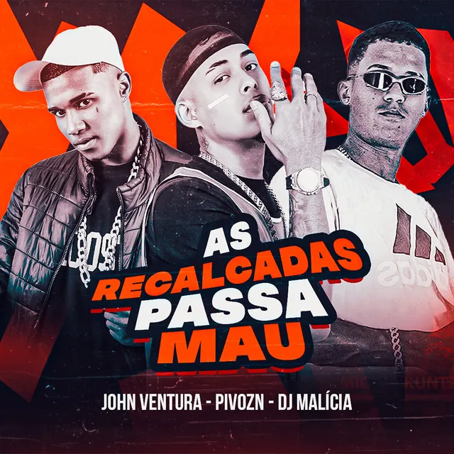 As Recalcadas Passa Mau