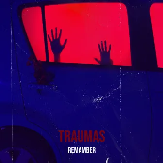 Traumas by Remamber