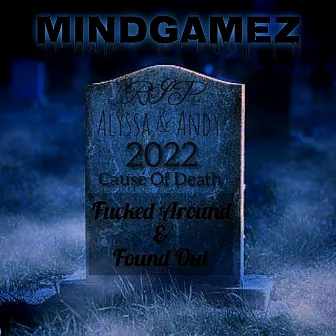 Fuck Around & Find Out by Mind Gamez