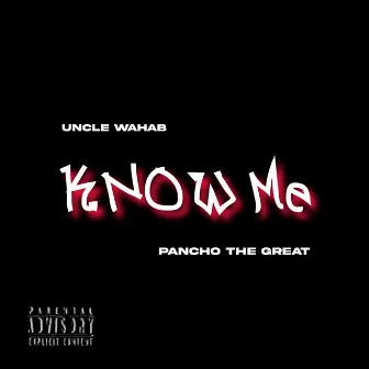 Know Me by Pancho the great