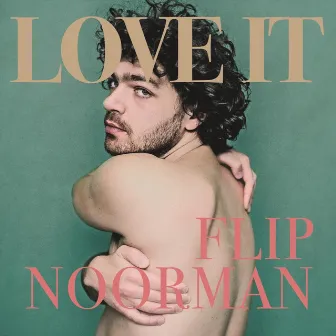 Love It by Flip Noorman