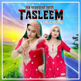 Tene Faswayo Chhori Tasleem by Talim Bhimsiya