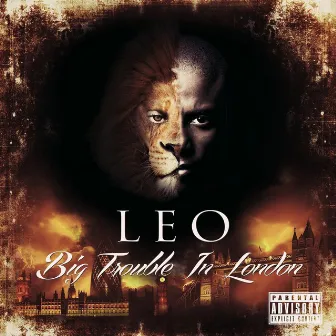 Big Trouble in London by Leo The Lion