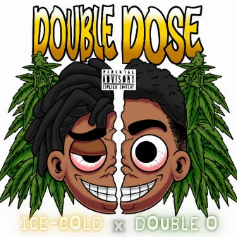 Double Dose by Ice-Cold