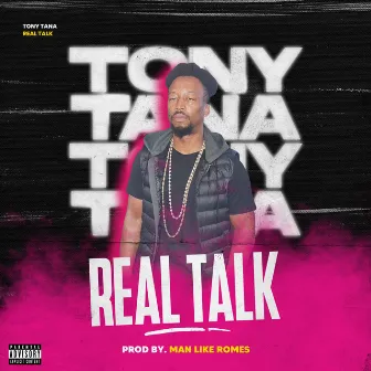 Real Talk by Tony Tana