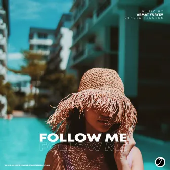 Follow Me by Armat Yuryev