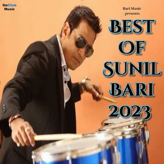 Best Of Sunil Bari 2023 by Sunil Bari