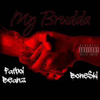 My Brudda by Fatboi Beanz