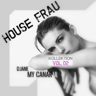 House Frau Kollektion, Vol. 2 by Djane My Canaria